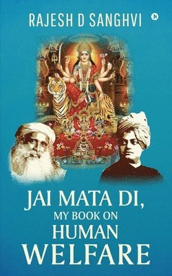 bokomslag Jai Mata Di, My Book On Human Welfare