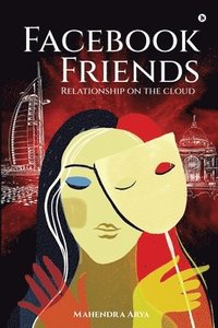 bokomslag Facebook Friends: Relationship on the cloud
