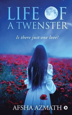 Life of a Twenster: Is there just one love? 1