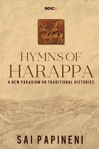 bokomslag Hymns of Harappa: A New Paradigm on Traditional Histories