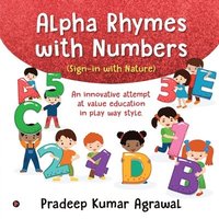 bokomslag Alpha Rhymes with Numbers: An innovative attempt at value education in play way style.