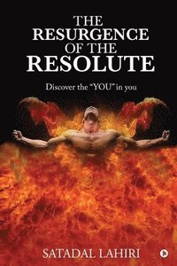 bokomslag The Resurgence of the Resolute: Discover the YOU in you