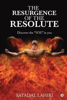 The Resurgence of the Resolute: Discover the YOU in you 1