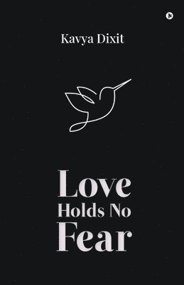 Love Holds No Fear 1