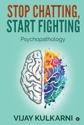 bokomslag Stop Chatting, Start Fighting: Psychopathology