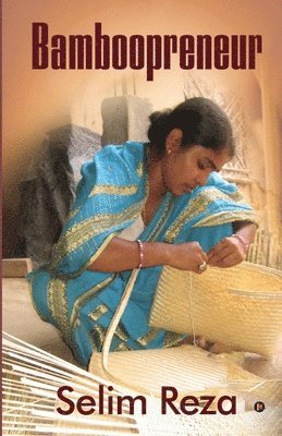 Selim Reza - Bamboopreneur, Häftad
