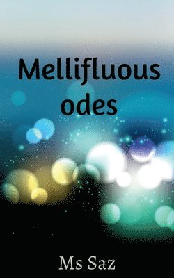 bokomslag Mellifluous Odes