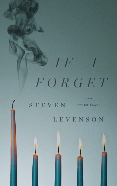 Steven Levenson - If I Forget and Other Plays, Häftad