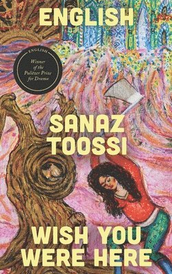 Sanaz Toossi - English & Wish You Were Here: two plays, Häftad