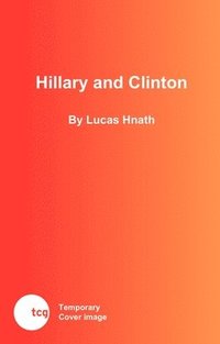 bokomslag Hillary and Clinton