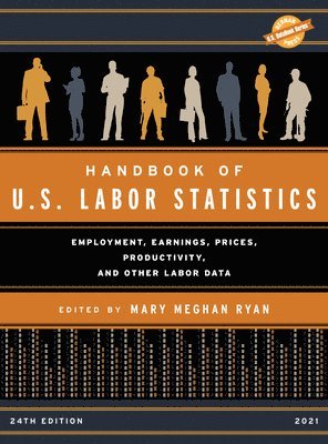 Handbook of U.S. Labor Statistics 2021 1