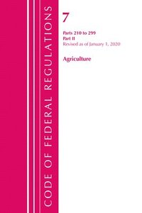 bokomslag Code of Federal Regulations, Title 07 Agriculture 210-299, Revised as of January 1, 2020