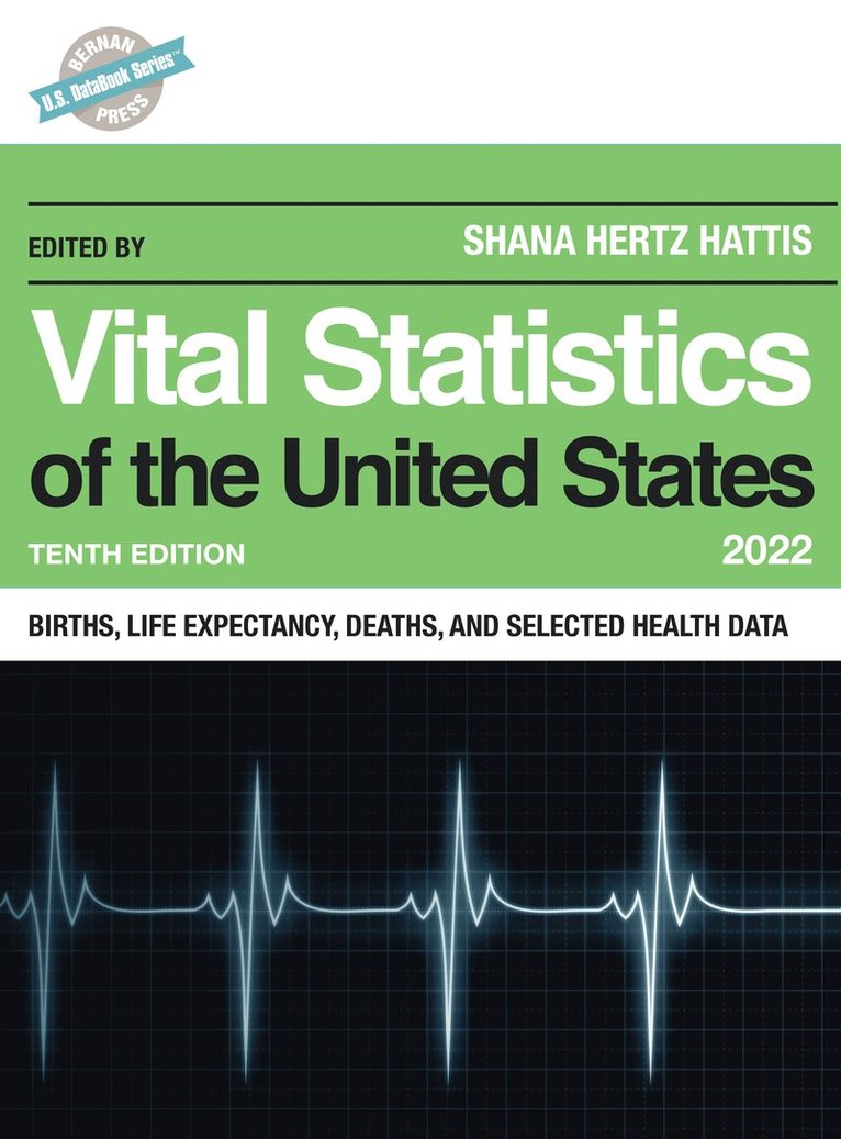 Shana Hertz Hattis, Shana Hertz Hattis - Vital Statistics of the United States 2022, Inbunden