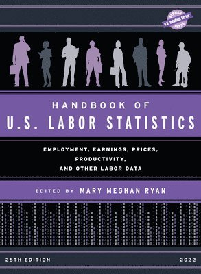 Mary Meghan Ryan - Handbook of U.S. Labor Statistics 2022, Inbunden