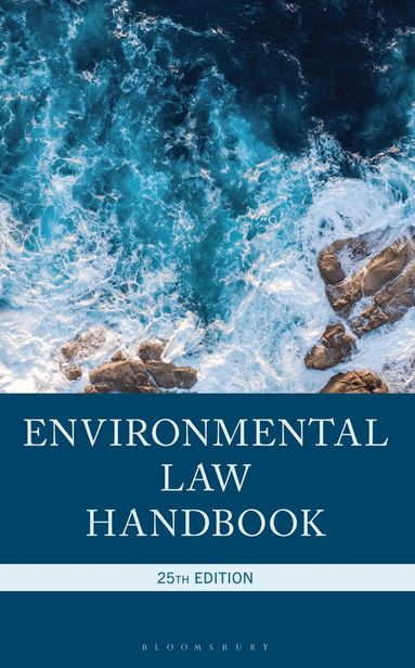 Christopher L. Bell, Andrew Davis, Duke K. McCall III, Thomas Richichi, Daniel M. Steinway, Kevin A. Ewing, Jean Warshaw, Peggy Otum, Ann Navaro, Theda Braddock, John Surma, Brent Rosser - Environmental Law Handbook, 25th Edition, Inbunden