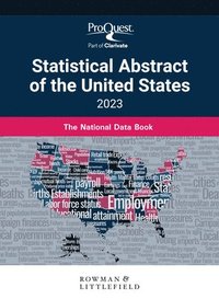 bokomslag ProQuest Statistical Abstract of the United States 2023