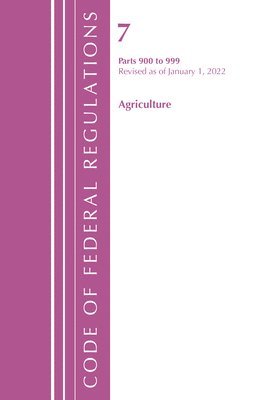 Code of Federal Regulations, Title 07 Agriculture 900-999, Revised as of January 1, 2022 1