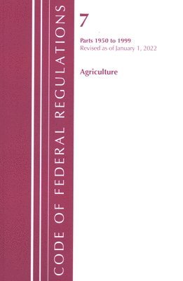 Code of Federal Regulations, Title 07 Agriculture 1950-1999, Revised as of January 1, 2022