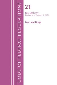 bokomslag Code of Federal Regulations, Title 21 Food and Drugs 600 - 799, 2022