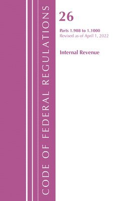 Code of Federal Regulations, Title 26 Internal Revenue 1.908-1.1000, Revised as of April 1, 2022 1