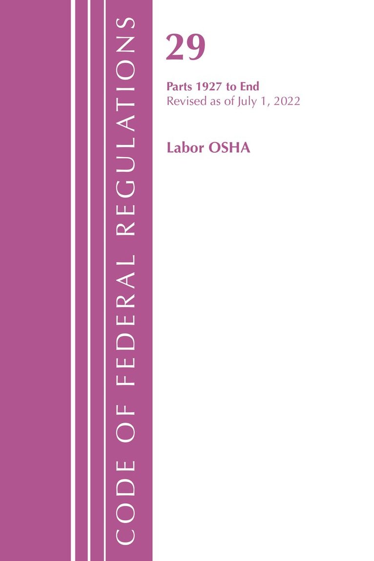 Code of Federal Regulations, Title 29 Labor/OSHA 1927-End, Revised as of July 1, 2022