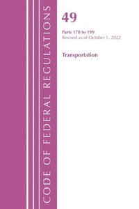 bokomslag Code of Federal Regulations, Title 49 Transportation 178-199, Revised as of October 1, 2022