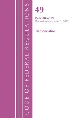 Code of Federal Regulations, Title 49 Transportation 178-199, Revised as of October 1, 2022 1
