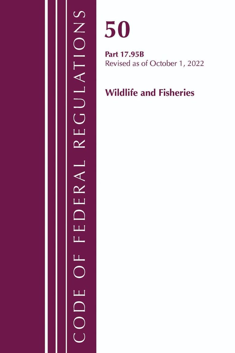 Code of Federal Regulations, Title 50 Wildlife and Fisheries 17.95(b), Revised as of October 1, 2022