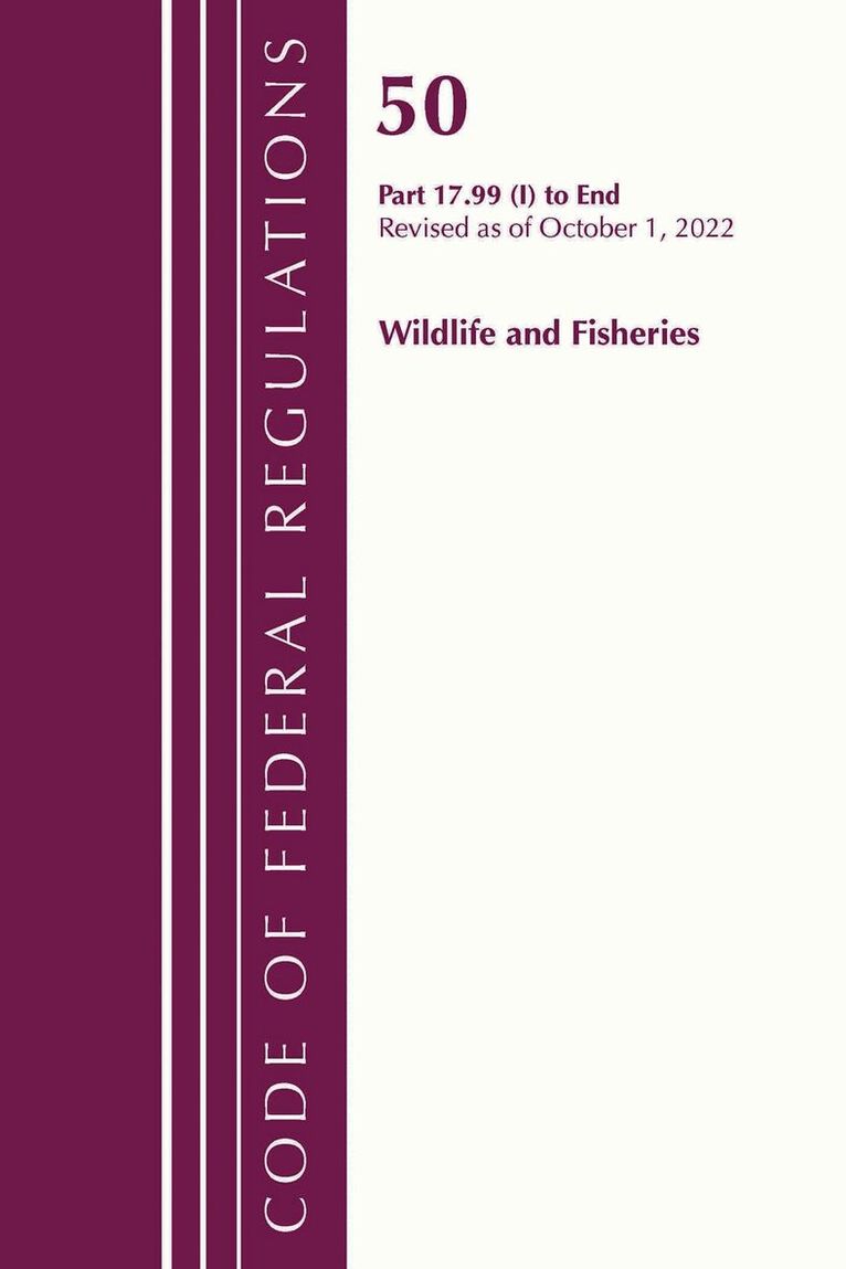 Code of Federal Regulations, Title 50 Wildlife and Fisheries 17.99(i)-End, Revised as of October 1, 2022