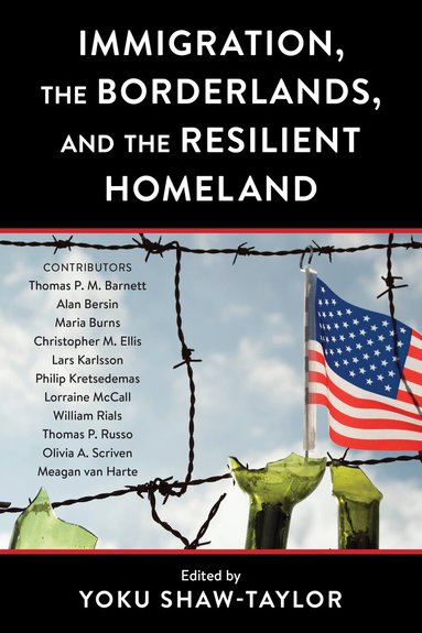Yoku Shaw-Taylor - Immigration, the Borderlands, and the Resilient Homeland, Häftad