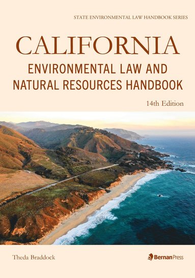 bokomslag California Environmental Law and Natural Resources Handbook