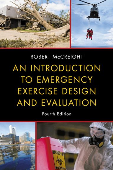 Robert McCreight - Introduction to Emergency Exercise Design and Evaluation, Inbunden