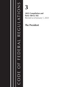 bokomslag Code of Federal Regulations, Title 03 The President, Revised as of January 1, 2023