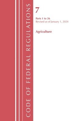 Code of Federal Regulations, Title 07 Agriculture 1-26, Revised as of January 1, 2024