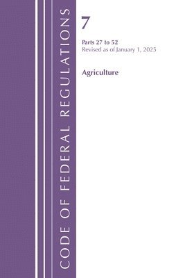 Code of Federal Regulations, Title 07 Agriculture 27-52, Revised as of January 1, 2025