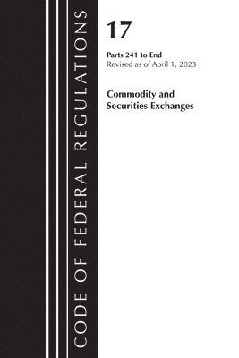 bokomslag Code of Federal Regulations Title 17 Commodity Securities Exch 241-End 2023