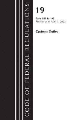 Code of Federal Regulations, Title 19 Customs Duties 141-199 2023 1