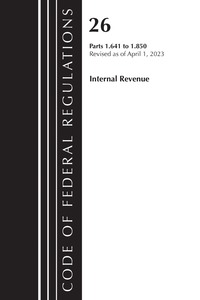 bokomslag Code of Federal Regulations, Title 26 Internal Revenue 1.641-1.850, 2023