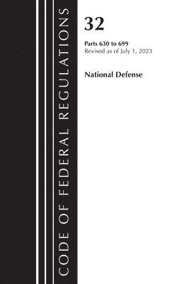 Code of Federal Regulations, Title 32 National Defense 630-699, Revised as of July 1, 2023 1