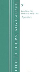 bokomslag Code of Federal Regulations, Title 07 Agriculture 210-299, Revised as of January 1, 2021