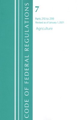 Code of Federal Regulations, Title 07 Agriculture 210-299, Revised as of January 1, 2021 1