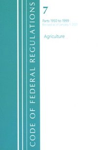 bokomslag Code of Federal Regulations, Title 07 Agriculture 1950-1999, Revised as of January 1, 2021