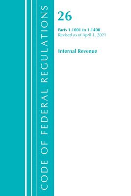 Code of Federal Regulations, Title 26 Internal Revenue 1.1001-1.1400, Revised as of April 1, 2021 1