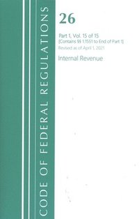 bokomslag Code of Federal Regulations, Title 26 Internal Revenue 1.1551-End, Revised as of April 1, 2021