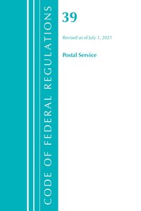 bokomslag Code of Federal Regulations, Title 39 Postal Service, Revised as of July 1, 2020