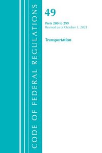 bokomslag Code of Federal Regulations, Title 49 Transportation 200-299, Revised as of October 1, 2021