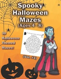 bokomslag Spooky Halloween Mazes: 30 Halloween Themed Mazes With 'Mini-Stories' for Kids Ages 4-8