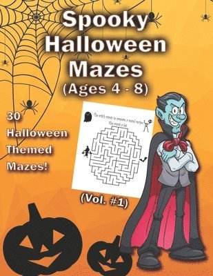 Spooky Halloween Mazes: 30 Halloween Themed Mazes With 'Mini-Stories' for Kids Ages 4-8 1