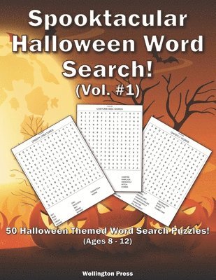 Spooktacular Halloween Word Search: 50 Halloween Themed Word Search Puzzles For Kids Ages 8-12 1