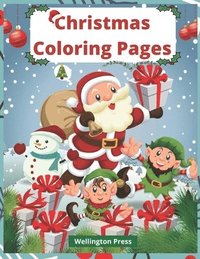 bokomslag Christmas Coloring Pages: Adorable Christmas Coloring Book (Ages 4-8) - 30 Fun Holiday Coloring Pages With Santa, Elves, Snowmen, & More!